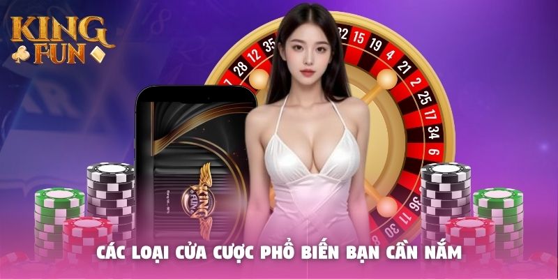 Các loại cửa cược phổ biến bạn cần nắm