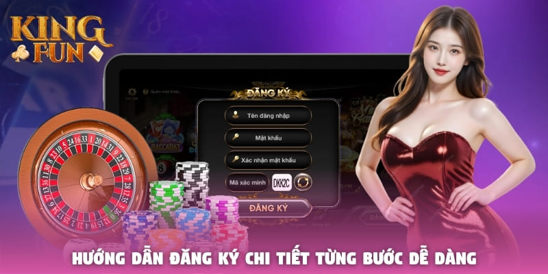 Hướng dẫn đăng ký chi tiết từng bước dễ dàng