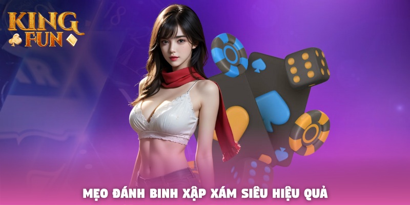 Mẹo đánh Binh Xập Xám siêu hiệu quả Mẹo đánh Binh Xập Xám siêu hiệu quả