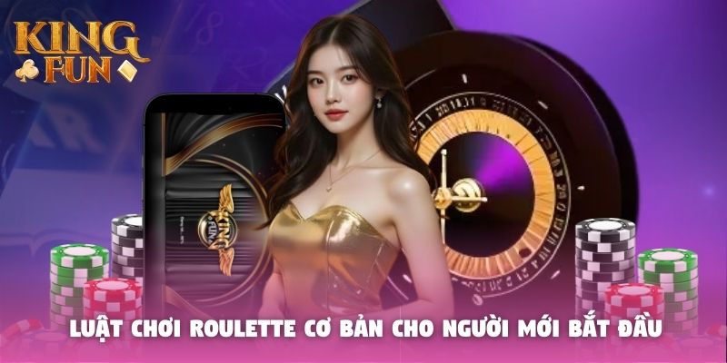 Luật chơi Roulette cơ bản cho người mới bắt đầu Luật chơi Roulette cơ bản cho người mới bắt đầu